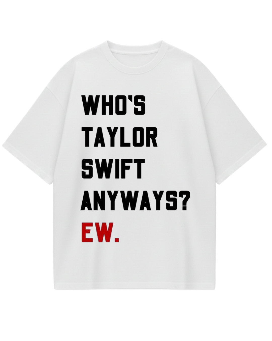 Taylor Swift Red Whos Taylor Oversized Tee